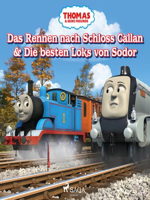 cover image of Thomas und seine Freunde--Das Rennen nach Schloss Callan & Die besten Loks von Sodor